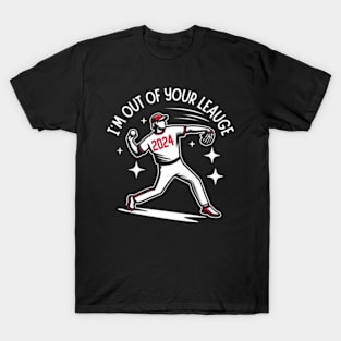 I'm out of your leauge funny baseball shirt T-Shirt